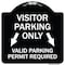 Signmission Parking Area Visitors Parking Only Valid Parking Permit Required with Both Side Down, BW-1818-23469 A-DES-BW-1818-23469 - alternate 1